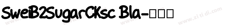 SweiB2SugarCKsc Bla字体转换